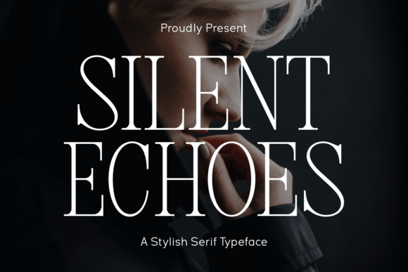Showcase of Silent Echoes font on Creative Fabrica, featuring a stylish serif typeface with tall, refined, and elongated letterforms. Ideal for high-end fashion branding, minimalist editorial layouts, and aesthetic Canva templates.