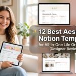 A collage showcasing aesthetic Notion templates for life organization. On the left, a smiling young woman sits on a couch holding an iPad displaying the 'My Aesthetic Life Hub' layout. On the right, screens feature 'Minimalist Life Planner', 'Aesthetic Student Hub', 'Content Creator Kit', and 'Self-Care & Wellness Journal' templates. Centered overlay text reads: "12 Best Aesthetic Notion Templates for All-in-One Life Organization (Designer-Reviewed)".