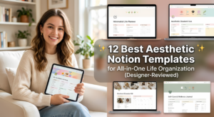 A collage showcasing aesthetic Notion templates for life organization. On the left, a smiling young woman sits on a couch holding an iPad displaying the 'My Aesthetic Life Hub' layout. On the right, screens feature 'Minimalist Life Planner', 'Aesthetic Student Hub', 'Content Creator Kit', and 'Self-Care & Wellness Journal' templates. Centered overlay text reads: "12 Best Aesthetic Notion Templates for All-in-One Life Organization (Designer-Reviewed)".